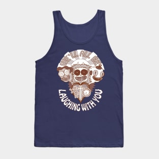 We'll all be laughing (Rustic) Tank Top